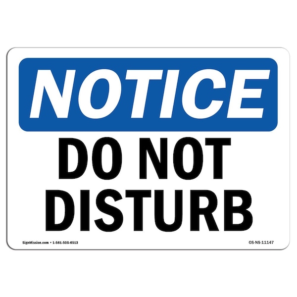 Safety Sign, OSHA Notice, 3.5" Height, Do Not Disturb Sign, Landscape, 10PK